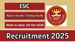 ESIC Adjunct Faculty/ Visiting Faculty Recruitment 2025 – Walk in