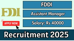 FDDI Assistant Manager Recruitment 2025 - Apply Online FDDI Assistant Manager Recruitment 2025 - Apply Online