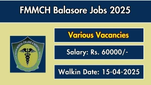 FMMCH Balasore Junior and Senior Resident, Tutor Recruitment 2025 – Walk in for 36 Posts FMMCH Balasore Junior and Senior Resident, Tutor Recruitment 2025 – Walk in for 36 Posts