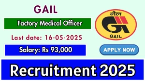GAIL Factory Medical Officer Recruitment 2025 - Apply Offline GAIL Factory Medical Officer Recruitment 2025 - Apply Offline