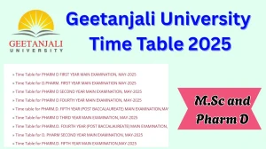 Geetanjali University Time Table 2025 Announced For M.Sc and Pharm D @ geetanjaliuniversity.com Details Here