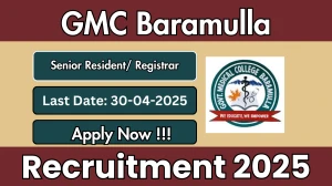 GMC Baramulla Senior Resident/ Registrar Recruitment 2025 - Apply Online for 13 Posts Before April 30