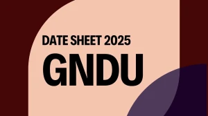 GNDU Date Sheet 2025 Announced @ gndu.ac.in Details Here GNDU Date Sheet 2025 Announced @ gndu.ac.in Details Here