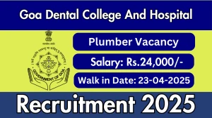 Goa Dental College And Hospital Plumber Recruitment 2025 – Walk in