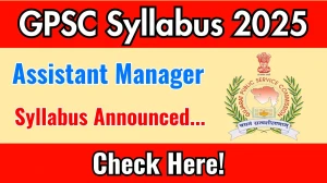 GPSC Assistant Manager Syllabus 2025 Announced Download GPSC Assistant Manager Exam pattern at gpsc.gujarat.gov.in GPSC Assistant Manager Syllabus 2025 Announced Download GPSC Assistant Manager Exam pattern at gpsc.gujarat.gov.in