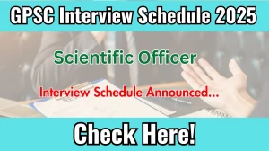 GPSC Scientific Officer Interview Schedule 2025 Released Check Date Details at gpsc.gujarat.gov.in