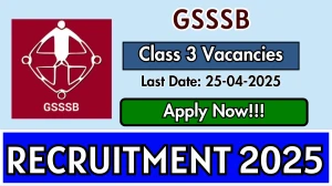 GSSSB Class 3 Recruitment 2025 - Apply Online for 50 Wireman, Draftsman and Other Posts
