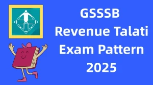 GSSSB Revenue Talati Exam Pattern 2025