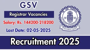 GSV Non Teaching Recruitment 2025 - Apply Online for 01 Registrar Posts GSV Non Teaching Recruitment 2025 - Apply Online for 01 Registrar Posts