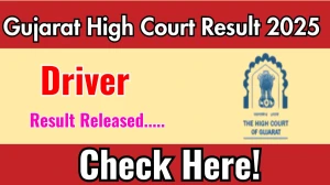 Gujarat High Court Driver Result 2025 Out at gujarathighcourt.nic.in, Direct Link to Download Result PDF Here