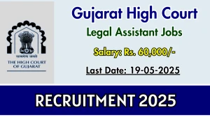 Gujarat High Court Legal Assistant Recruitment 2025 - Apply Online for 23 Posts Before May 19 Gujarat High Court Legal Assistant Recruitment 2025 - Apply Online for 23 Posts Before May 19