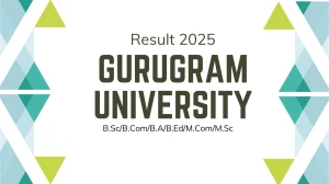 Gurugram University Result 2025 Released at gurugramuniversity.ac.in Direct Link to Download 3rd Semester Result Gurugram University Result 2025 Released at gurugramuniversity.ac.in Direct Link to Download 3rd Semester Result