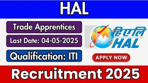 HAL Trade Apprentices Recruitment 2025 - Apply Offline Before May 04