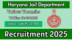 Haryana Jail Department Recruitment 2025 – Walk in for 15 Assistant Teacher, Nurse and Other Posts Haryana Jail Department Recruitment 2025 – Walk in for 15 Assistant Teacher, Nurse and Other Posts