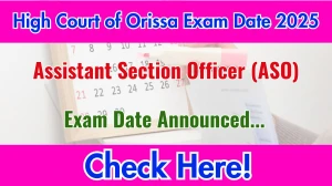 High Court of Orissa ASO Prelims Exam Date 2025 Announced at orissahighcourt.nic.in Exam details here