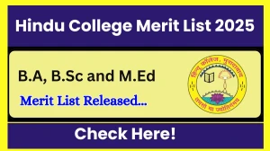 Hindu College Merit List 2025 Released at hinducollege.edu.in Direct Link to Download UG and PG Semester Merit List