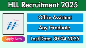 HLL Office Assistant Recruitment 2025 - Apply Offline