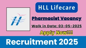 HLL Pharmacist, Assistant Pharmacist Recruitment 2025 – Walk in