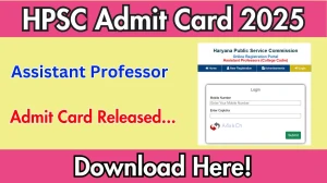 HPSC Assistant Professor Admit Card 2025 OUT hpsc.gov.in