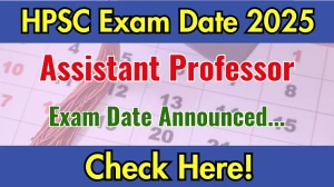 HPSC Assistant Professor Exam Date 2025 Announced at hpsc.gov.in Exam details here