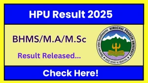 HPU Result 2025 Released at hpuniv.ac.in Direct Link to Download 1st, 2nd, 3rd, 4th Semester Result