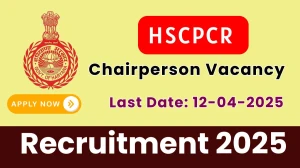 HSCPCR Chairperson Recruitment 2025 - Apply Offline for 01 Chairperson Posts