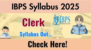 IBPS Clerk Syllabus 2025 and Exam Pattern Download PDF