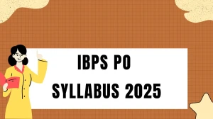 IBPS PO Syllabus 2025 Out Direct Link to Download Syllabus PDF here