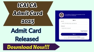 ICAI CA Admit Card 2025 Out Download Online @ icai.org Check ICAI CA Date