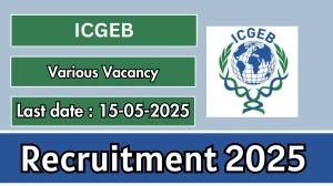 ICGEB Recruitment 2025 - Apply Offline for 11 Administrative Consultant, Data Manager and More Posts Before May 15