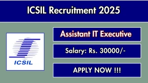ICSIL Assistant IT Executive Recruitment 2025 - Apply Online for 01 Posts Before May 01 ICSIL Assistant IT Executive Recruitment 2025 - Apply Online for 01 Posts Before May 01