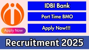 IDBI Bank Part Time BMO Recruitment 2025 - Apply Offline for 02 Posts