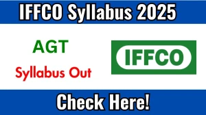 IFFCO AGT Syllabus 2025 Out Direct Link to Download Syllabus PDF here