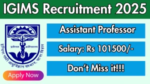 IGIMS Assistant Professor Recruitment 2025 - Apply Offline for 70 Posts