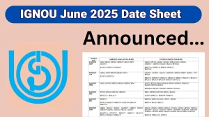 IGNOU June 2025 TEE Exam Date Sheet Out ignou.distanceeducationschool.com Check Date Sheet Here