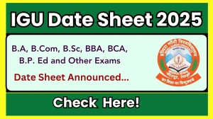IGU Date Sheet 2025 Announced @ igu.ac.in Details Here