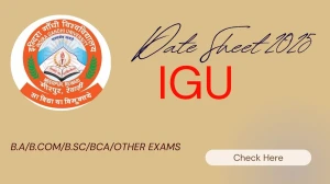 IGU Date Sheet 2025 Announced @ igu.ac.in Details Here IGU Date Sheet 2025 Announced @ igu.ac.in Details Here