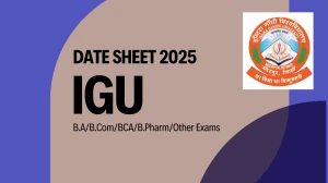 IGU Date Sheet 2025 Announced @ igu.ac.in Details Here