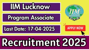 IIM Lucknow Program Associate Recruitment 2025 - Apply Online for 1 Posts