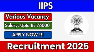 IIPS Recruitment 2025 - Apply Online for 2 Project Officer, Project Assistants Posts