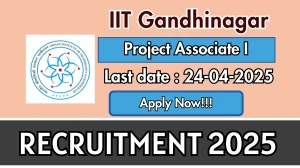 IIT Gandhinagar Project Associate I Recruitment 2025 - Apply Offline for 01 Posts Before April 24