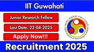 IIT Guwahati Job Vacancy 2025, Apply Online for 01 Junior Research Fellow Posts