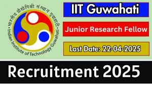 IIT Guwahati Junior Research Fellow Recruitment 2025 - Apply Online for 01 Junior Research Fellow Posts