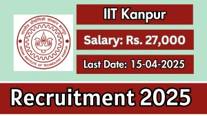 IIT Kanpur Supervisor Recruitment 2025 - Apply Online for 01 Posts Before April 15