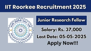 IIT Roorkee Junior Research Fellow Recruitment 2025 - Apply Online for 02 Posts Before May 05
