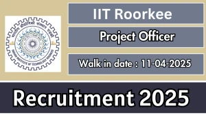 IIT Roorkee Project Officer Recruitment 2025 - Walk in for Project Officer Posts