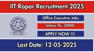 IIT Ropar Office Executive Recruitment 2025 - Apply Online for 01 Posts Before May 12 IIT Ropar Office Executive Recruitment 2025 - Apply Online for 01 Posts Before May 12