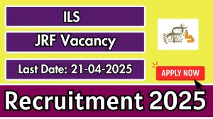 ILS Junior Research Fellow Recruitment 2025 - Apply Offline for 1 Posts