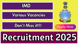 IMD Recruitment 2025 - Apply Offline for Deputy Director, Assistant Director and Other Posts IMD Recruitment 2025 - Apply Offline for Deputy Director, Assistant Director and Other Posts