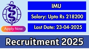 IMU Recruitment 2025 - Apply Online for 23 Section Officer, Assistant Librarian and Other Posts Before April 19